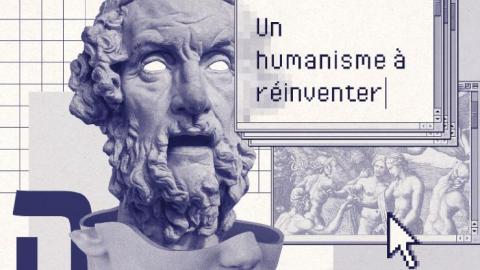 Un humanisme à réinventer