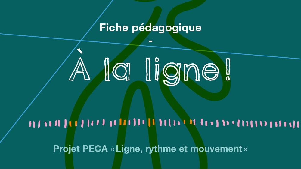 Fiche pédagogique - A la ligne